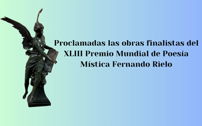 Proclamadas las obras finalistas del XLIII Premio Mundial de Poesía Mística Fernando Rielo.